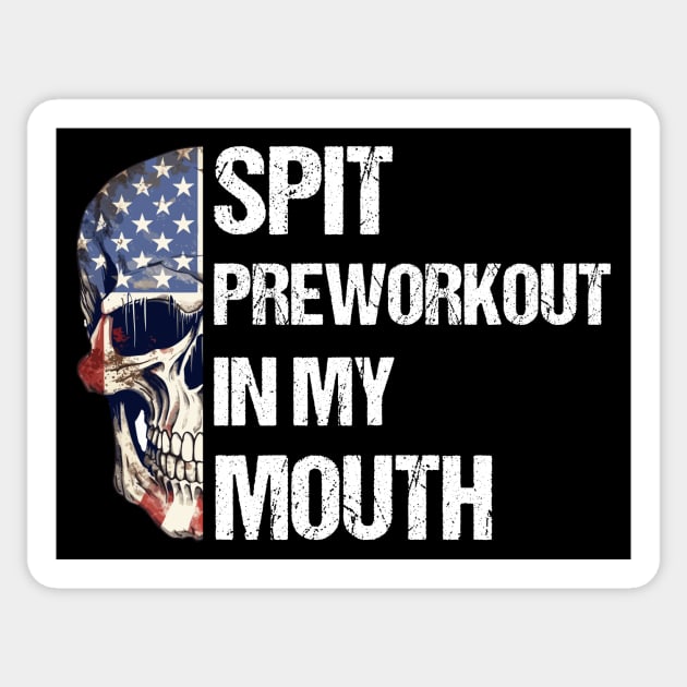 Spit Preworkout In My Mouth with American Flag Themed Half Skull Sticker by theworthyquote